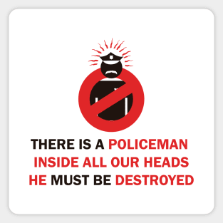 THERE IS A POLICEMAN  INSIDE ALL OUR HEADS(acab) Sticker